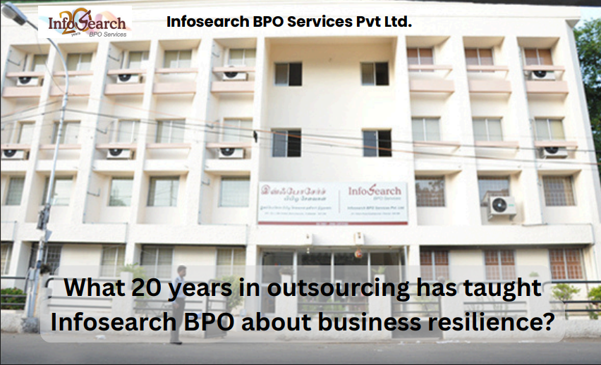 What 20 years in outsourcing has taught Infosearch BPO about business resilience?