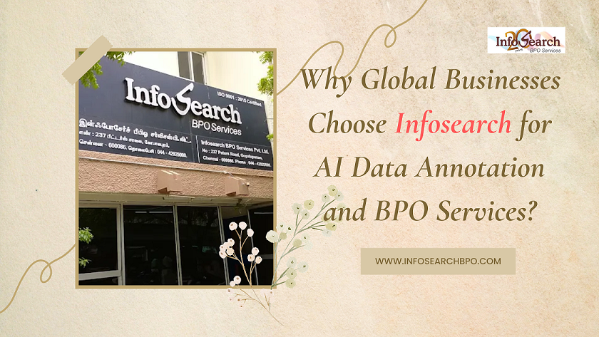 Why Global Businesses Choose Infosearch for AI Data Annotation and BPO Services?
