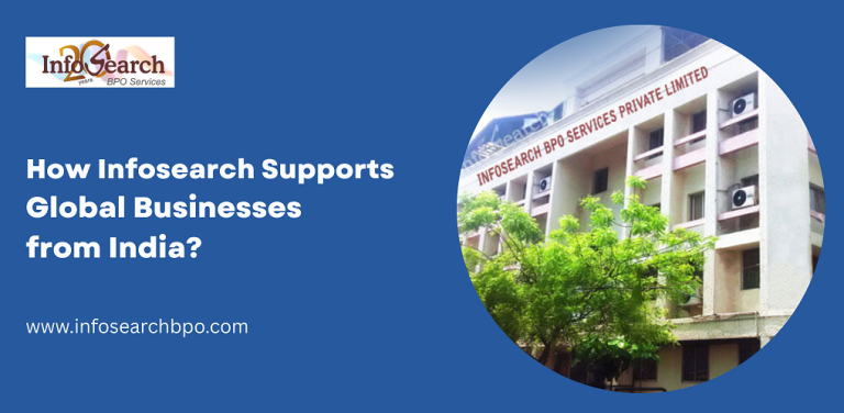 How Infosearch Supports Global Businesses from India?
