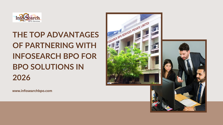 The Top Advantages of Partnering with Infosearch BPO for BPO Solutions in 2026